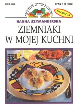 Ziemniaki w mojej kuchni - Hanna Szymanderska