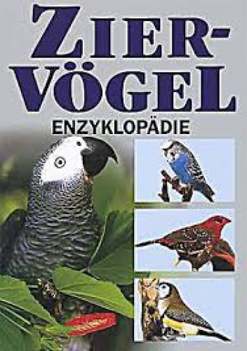 Ziervögel Enzyklopädie - Esther J. J. Verhoef-Verhallen