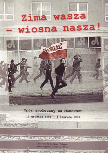Zima wasza – wiosna nasza. Opór społeczny na Mazowszu - Tadeusz Ruzikowski