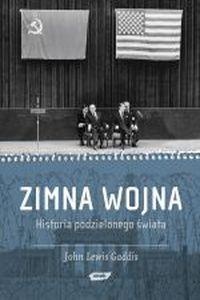 Zimna wojna. Historia podzielonego świata - John Lewis Gaddis