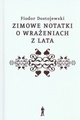 Zimowe notatki o wrażeniach z lata - Fiodor Dostojewski