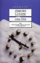 Zimowi ludzie - John Ehle