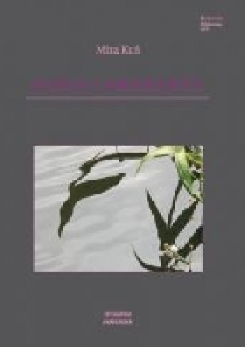 Zioła i amaranty. Wybór wierszy - Mira Kuś