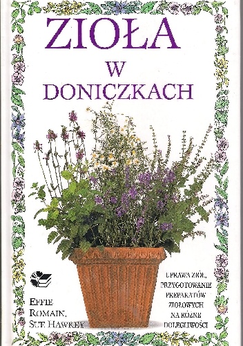 Zioła w doniczkach - Effie Romain, Sue Hawkey