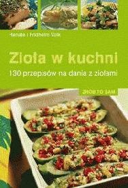 Zioła w kuchni - Renate Volk, Fridhelm Volk