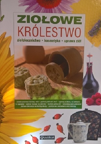 Ziołowe królestwo - praca zbiorowa