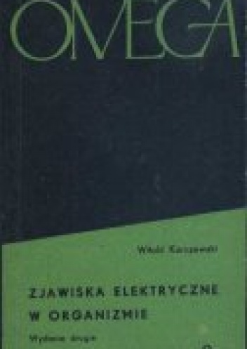 Zjawiska elektryczne w organizmie - Witold Karczewski