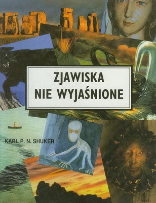 Zjawiska nie wyjaśnione - Karl Shuker