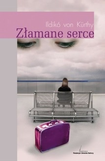 Złamane serce - Ildiko von Kurthy