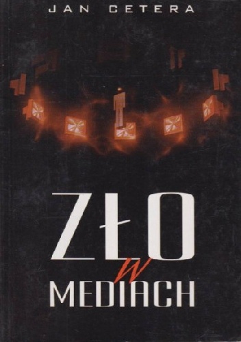 Zło w mediach - Jan Cetera