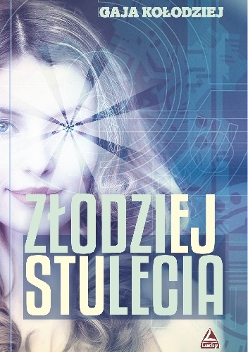 Złodziej stulecia - Gaja Kołodziej