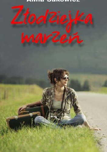 Złodziejka marzeń - Anna Sakowicz