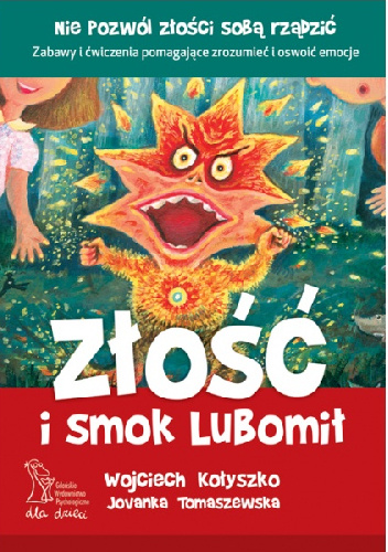 Złość i smok Lubomił - Jovanka Tomaszewska, Wojciech Kołyszko