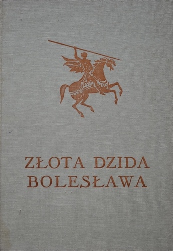 Złota Dzida Bolesława - podania, legendy i baśnie ziemi lubuskiej - Eugeniusz Paukszta, Janusz Koniusz