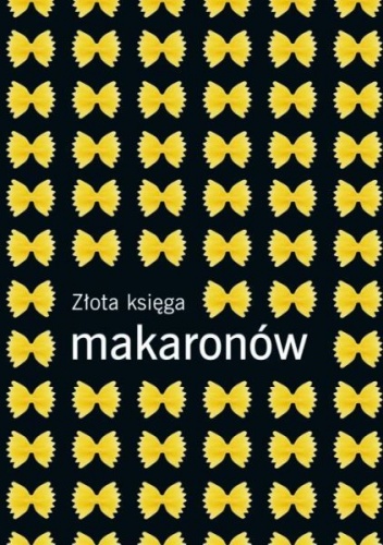Złota księga makaronów - Carla Bardi, Rachel Lane