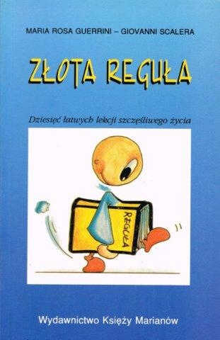 Złota Reguła - Maria Rosa Guerrini, Giovanni Scalera