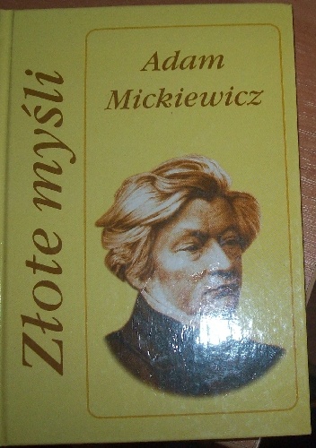 Złote myśli - Adam Mickiewicz, Andrzej Żmuda