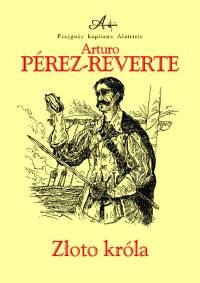 Złoto króla - Arturo Pérez-Reverte