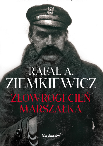 Złowrogi cień Marszałka - Rafał A. Ziemkiewicz