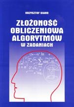 Złożoność obliczeniowa algorytmów w zadaniach - Krzysztof Giaro