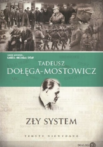 Zły system. Teksty niewydane - Tadeusz Dołęga-Mostowicz