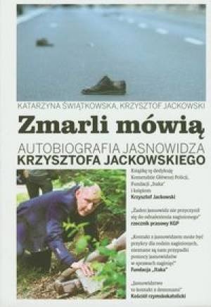 Zmarli mówią - Krzysztof Jackowski, Katarzyna Świątkowska
