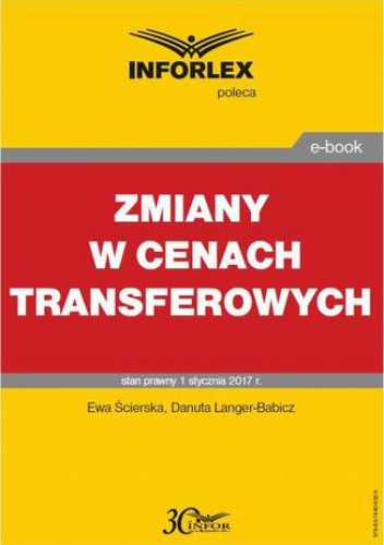Zmiany w cenach transferowych - Ścierska Ewa, Langer-Babicz Danuta