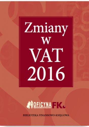 Zmiany w VAT 2016 - praca zbiorowa