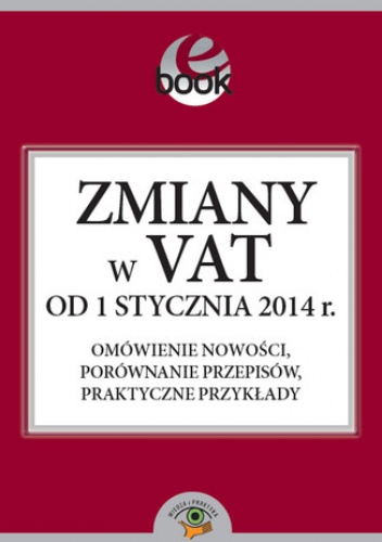 Zmiany w VAT od 1 stycznia 2014 roku - Kuciński Rafał