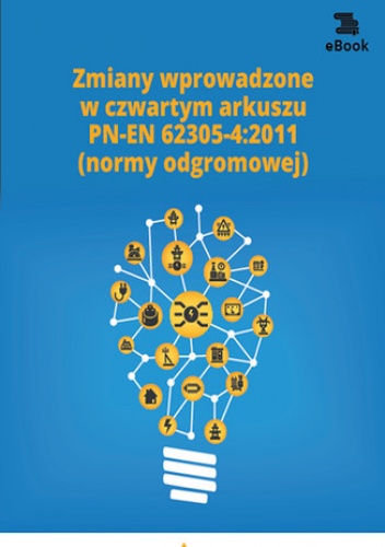 Zmiany wprowadzone w czwartym arkuszu PN-EN 62305-4:2011 (normy odgromowej) - Wincencik Krzysztof