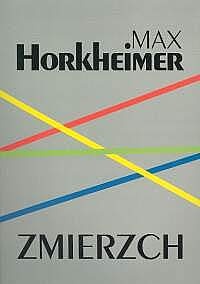 Zmierzch. Notatki z Niemiec 1931-1934 - Max Horkheimer