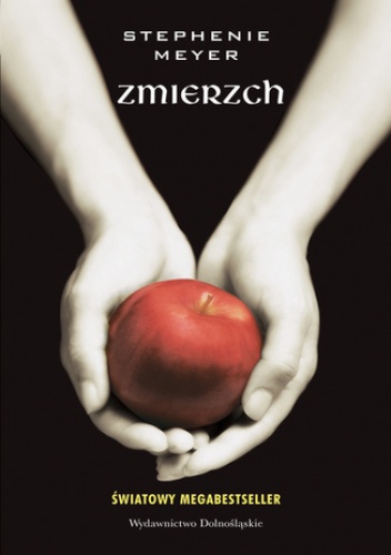 ZMIERZCH (Tom 1). Zmierzch - Stephenie Meyer