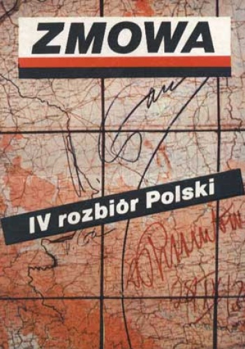 Zmowa. IV rozbiór Polski - Andrzej Leszek Szcześniak