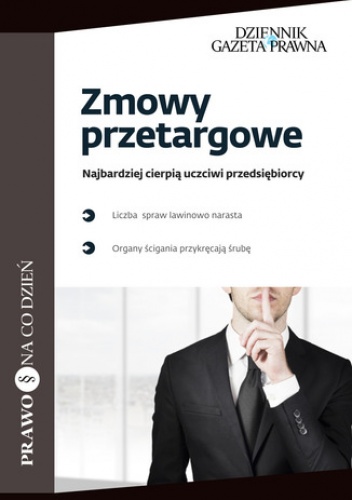 Zmowy przetargowe Najbardziej cierpią uczciwi przedsiębiorcy - Jaworski Leszek