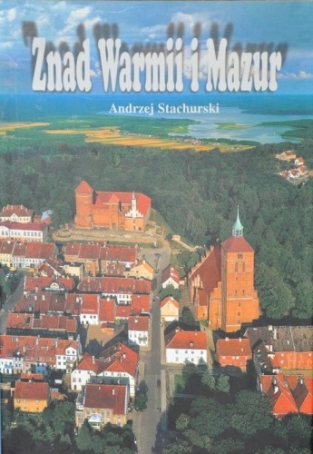 Znad Warmii i Mazur - Andrzej Stachurski