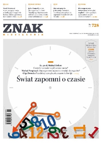 Znak nr 728 Świat zapomni o czasie - Redakcja Miesięcznika ZNAK