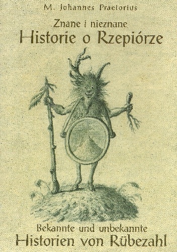 Znane i nieznane historie o Rzepiórze. Bekannte und unbekannte Historien von Rübezahl - M. Johannes Praetorius