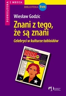 Znani z tego, że są znani - Wiesław Godzic