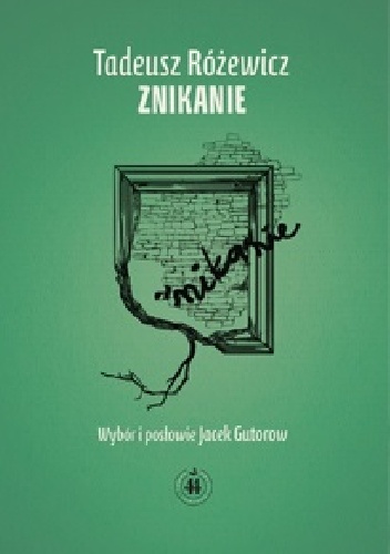 Znikanie - Tadeusz Różewicz