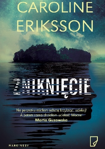 Zniknięcie - Caroline Eriksson