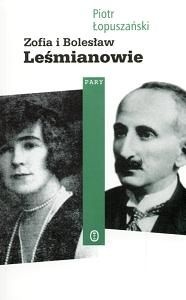 Zofia i Bolesław Leśmianowie - Piotr Łopuszański
