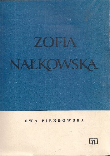 Zofia Nałkowska - Ewa Pieńkowska
