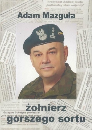 Żołnierz gorszego sortu - Adam Mazguła
