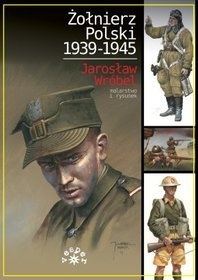 Żołnierz polski 1939-1945 - Sławomir Kędzierski, Jarosław Wróbel
