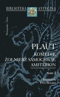 Żołnierz samochwał. Amfitrion - Plaut