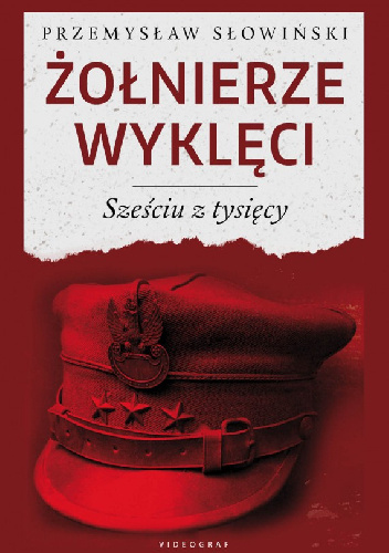 Żołnierze Wyklęci. Sześciu z tysięcy - Przemysław Słowiński