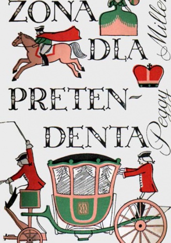 Żona dla pretendenta. Rzecz o Marii Klementynie Sobieskiej - Peggy Miller