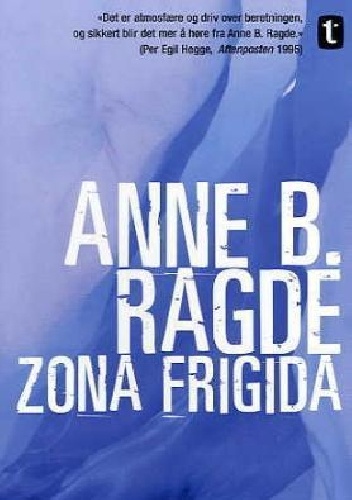 Zona Frigida - Anne B. Ragde