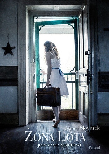 Żona Lota jeszcze się zastanowi - Joanna Skwarek