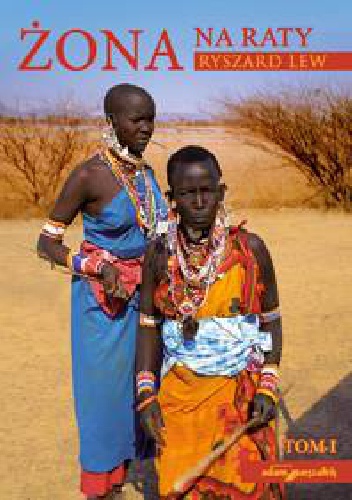 Żona na raty. Tom 1 - Ryszard Lew